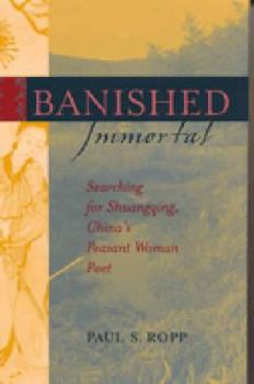 Paperback Banished Immortal: Searching for Shuangqing, China's Peasant Woman Poet Book