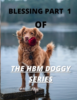 Paperback Blessing Part 1 of the Hbm Doggy Series Book