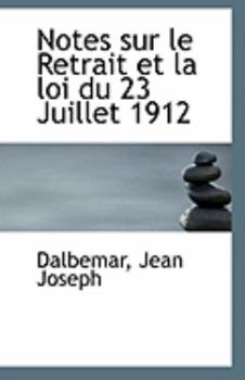 Paperback Notes Sur Le Retrait Et La Loi Du 23 Juillet 1912 Book