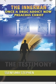 Paperback Once a Drug Addict Now Preaches Christ: Testimony of Apostle Stephen Ssenfuma Book