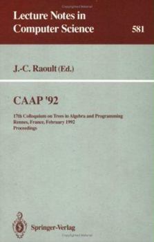 Paperback Caap '92: 17th Colloquium on Trees in Algebra and Programming Rennes, France, February 26-28, 1992. Proceedings Book