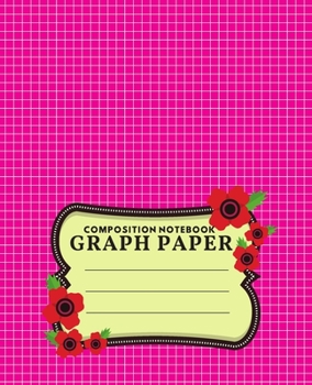 Paperback Composition Notebook Graph Paper: 110 PAGES COORDINATE GRID SQUARED MATH 4x4 PAPER FOR SCHOOL OFFICE HOME Book