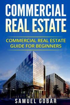 Paperback Commercial Real Estate: Commercial real estate Guide for Beginners Book