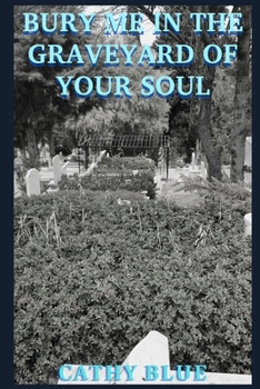 Paperback Bury Me in the Graveyard of Your Soul Book
