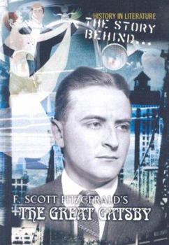 Library Binding The Story Behind F. Scott Fitzgerald's the Great Gatsby Book