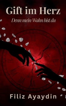 Paperback Gift im Herz: Denn mein Wahn bist du [German] Book