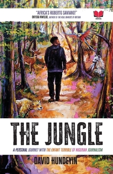 Paperback The Jungle: A Personal Journey with the Enfant Terrible of Nigerian Journalism Book