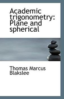 Paperback Academic Trigonometry: Plane and Spherical Book