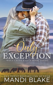 The Only Exception: A Christian Cowboy Romance - Book #3 of the Wolf Creek Ranch
