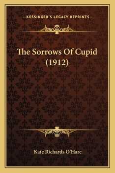 Paperback The Sorrows Of Cupid (1912) Book