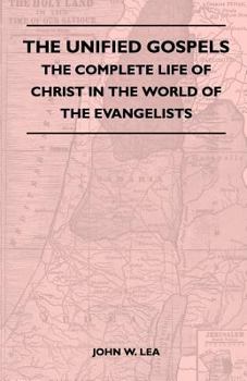 The Unified Gospels