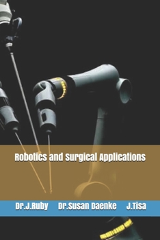 Paperback Robotics and Surgical Applications Book