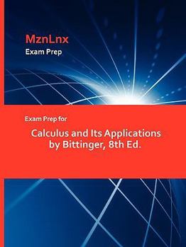 Paperback Exam Prep for Calculus and Its Applications by Bittinger, 8th Ed. Book