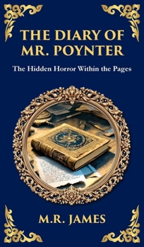 Hardcover The Diary of Mr. Poynter: A Ghostly Tale of a Cursed Pattern and Lingering Spirits (Deluxe Hardbound Edition) Book