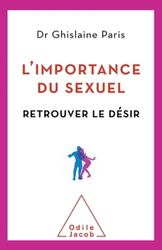 Paperback Importance of Sexuality / L'Importance du sexuel: Retrouver le désir [French] Book