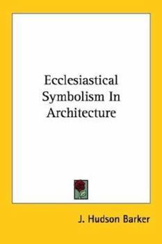 Paperback Ecclesiastical Symbolism In Architecture Book