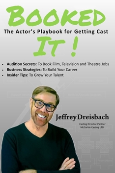 Paperback Booked It!: The Actors Playbook for Getting Cast Book