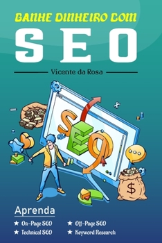 Paperback Ganhe Dinheiro Com Seo: Aprenda On Page SEO, Off Page SEO, Back Link, SEO Friendly Article Writing [Portuguese] [Large Print] Book