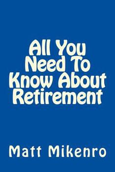 Paperback All You Need To Know About Retirement Book