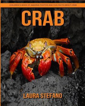 Crab: Children's Book of Amazing Photos and Fun Facts about Crab