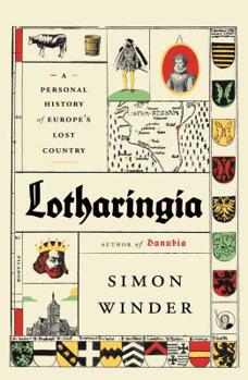 Paperback Lotharingia: A Personal History of Europe's Lost Country Book