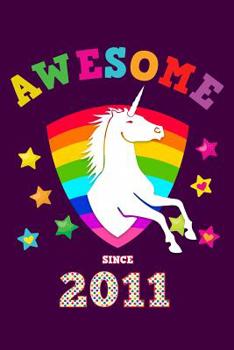 Awesome Since 2011: Unicorn Cursive Hand Writing Calligraphy Notebook Paper | Purple Cover for Girls Born this Year | Kids Practice Alphabet Letters & ... Book for Children in Preschool K-1 K-2 K-3
