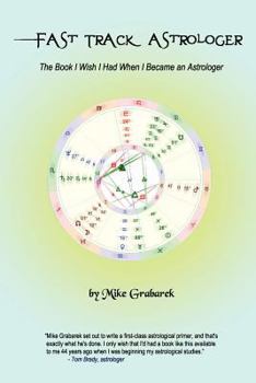 Paperback Fast Track Astrologer: The Book I Wish I Had When I Became an Astrologer Book