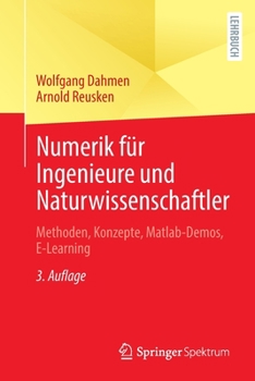 Paperback Numerik Für Ingenieure Und Naturwissenschaftler: Methoden, Konzepte, Matlab-Demos, E-Learning [German] Book