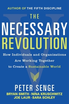 Paperback The Necessary Revolution: Working Together to Create a Sustainable World Book