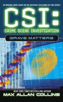 Grave Matters (CSI: Crime Scene Investigation, # 5) - Book #5 of the CSI: Crime Scene Investigation