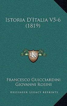 Paperback Istoria D'Italia V5-6 (1819) [Italian] Book