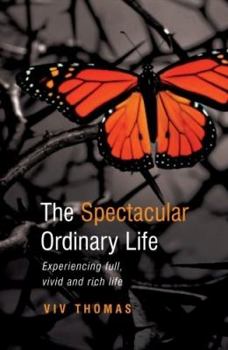 Paperback The Spectacular Ordinary Life Book