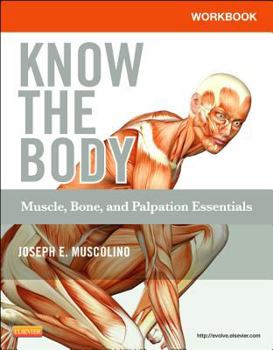 Paperback Workbook for Know the Body: Muscle, Bone, and Palpation Essentials Book