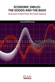 Paperback Economic Smiles: The Goods and the Bads: Economic Smiles from the Fund Industry Book