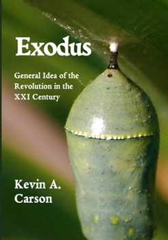 Paperback Exodus: General Idea of the Revolution in the XXI Century Book