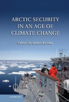 Hardcover Arctic Security in an Age of Climate Change Book