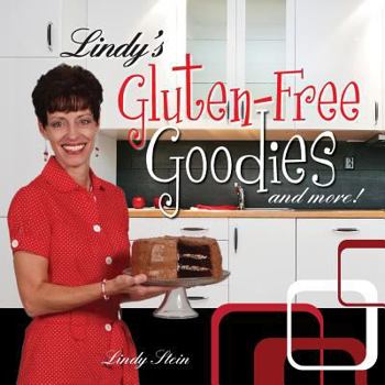 Paperback Lindy's Gluten-Free Goodies and More! Revised Edition Book