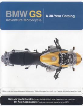 Hardcover BMW GS: Adventure Motorcycle: A 30 Year Catalog Book