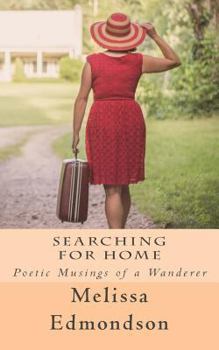 Searching for Home: The poetic musings of a wanderer
