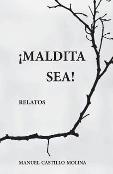 Paperback Maldita Sea!: Relatos [Spanish] Book