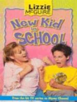 New Kid in School (Lizzie McGuire, #6) - Book #6 of the Lizzie McGuire