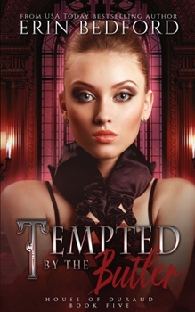 Tempted by the Butler - Book #4 of the House of Durand