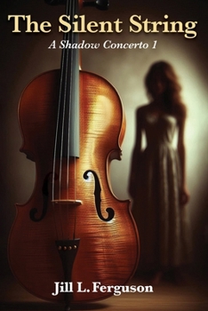 Paperback The Silent String: A Shadow Concerto Book 1 Book