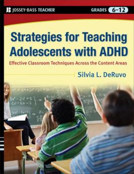 Paperback Strategies for Teaching Adolescents with ADHD: Effective Classroom Techniques Across the Content Areas, Grades 6-12 Book