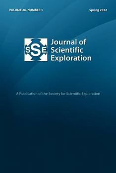 Paperback Journal of Scientific Exploration 26: 1 Spring 2012 Book
