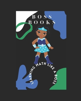 MATH Boss: Learning Math Like a Boss (Boss Books)