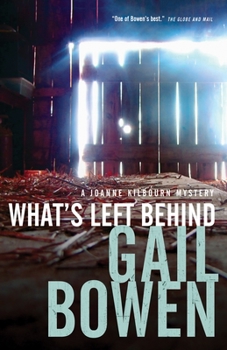 What's Left Behind - Book #16 of the A Joanne Kilbourn Mystery