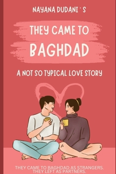 Paperback They Came To Baghdad: A not so typical love story Book