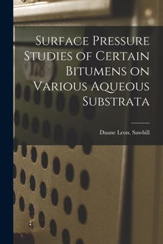 Paperback Surface Pressure Studies of Certain Bitumens on Various Aqueous Substrata Book