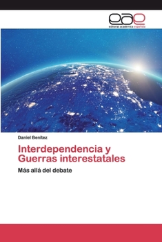 Paperback Interdependencia y Guerras interestatales [Spanish] Book